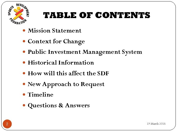 TABLE OF CONTENTS Mission Statement Context for Change Public Investment Management System Historical Information