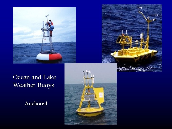 Ocean and Lake Weather Buoys Anchored 