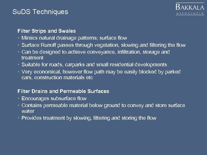 Su. DS Techniques Filter Strips and Swales • Mimics natural drainage patterns; surface flow