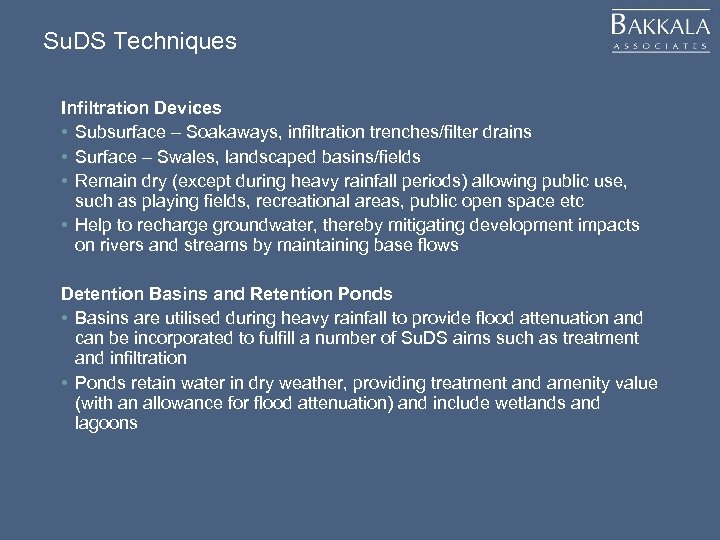 Su. DS Techniques Infiltration Devices • Subsurface – Soakaways, infiltration trenches/filter drains • Surface