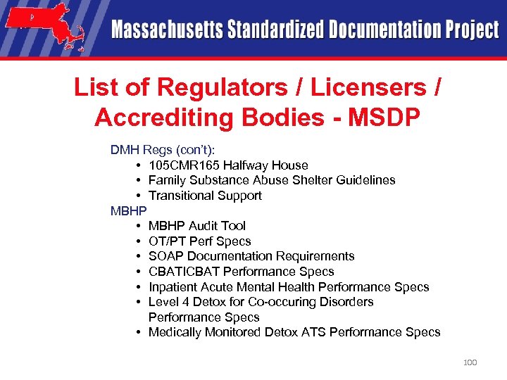 List of Regulators / Licensers / Accrediting Bodies - MSDP DMH Regs (con’t): •