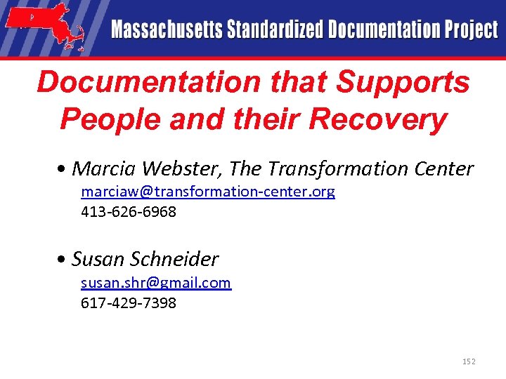 Documentation that Supports People and their Recovery • Marcia Webster, The Transformation Center marciaw@transformation-center.