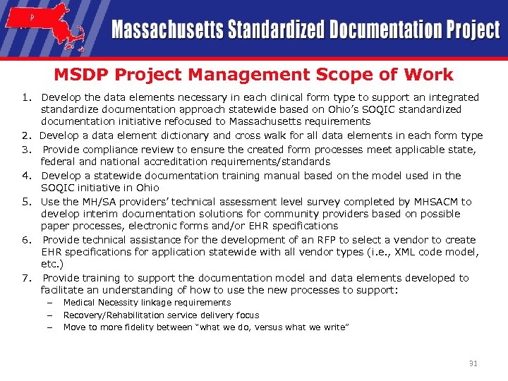MSDP Project Management Scope of Work 1. Develop the data elements necessary in each
