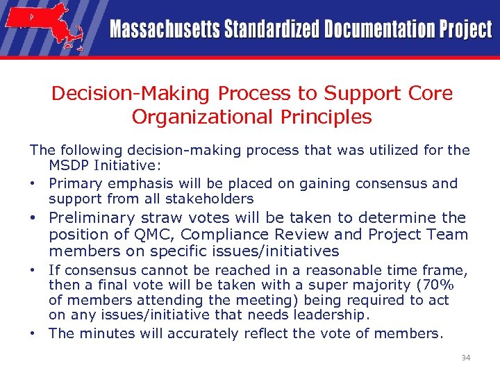 Decision-Making Process to Support Core Organizational Principles The following decision-making process that was utilized
