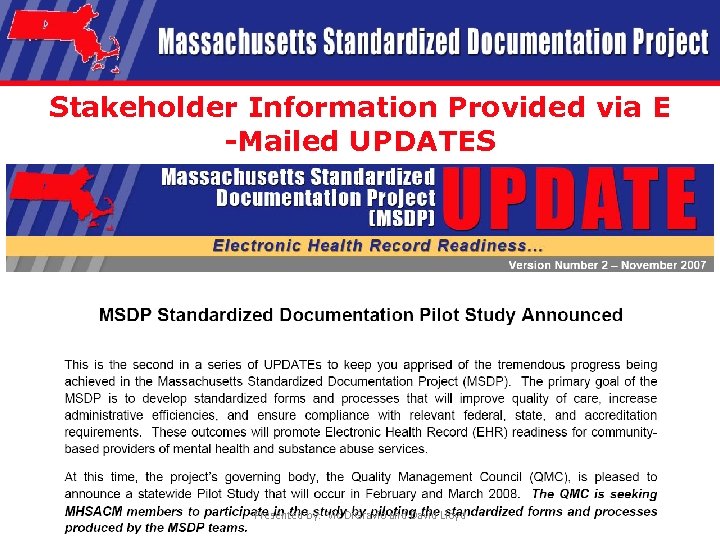 Stakeholder Information Provided via E -Mailed UPDATES Presented by: Vic Di. Gravio and David