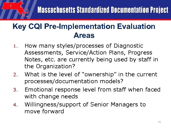 Key CQI Pre-Implementation Evaluation Areas 1. 2. 3. 4. How many styles/processes of Diagnostic