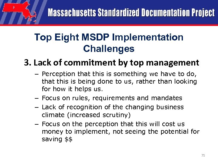 Top Eight MSDP Implementation Challenges 3. Lack of commitment by top management – Perception