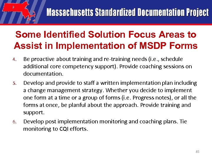 Some Identified Solution Focus Areas to Assist in Implementation of MSDP Forms 4. 5.