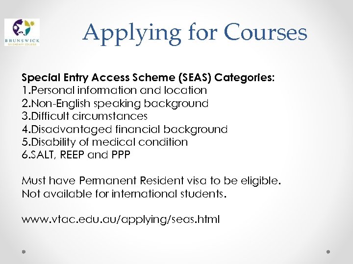 Applying for Courses Special Entry Access Scheme (SEAS) Categories: 1. Personal information and location