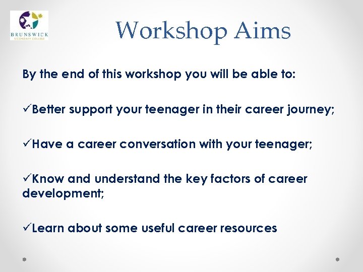 Workshop Aims By the end of this workshop you will be able to: üBetter