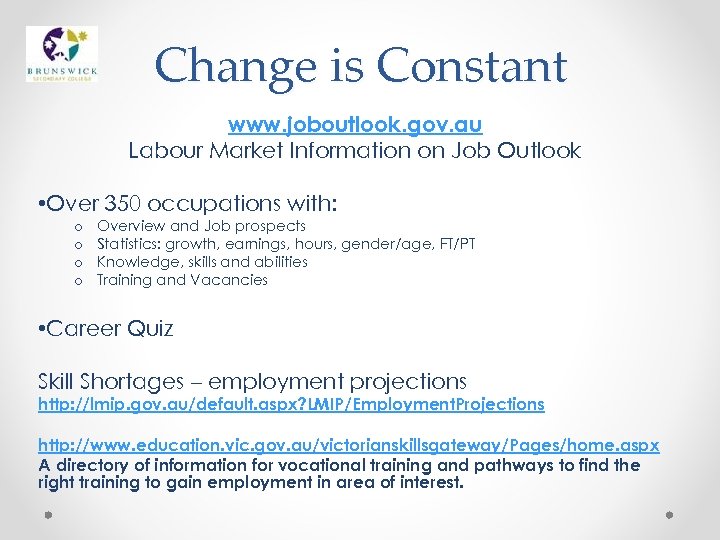 Change is Constant www. joboutlook. gov. au Labour Market Information on Job Outlook •