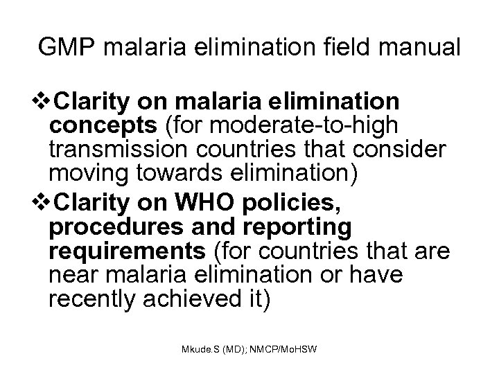 GMP malaria elimination field manual v. Clarity on malaria elimination concepts (for moderate-to-high transmission
