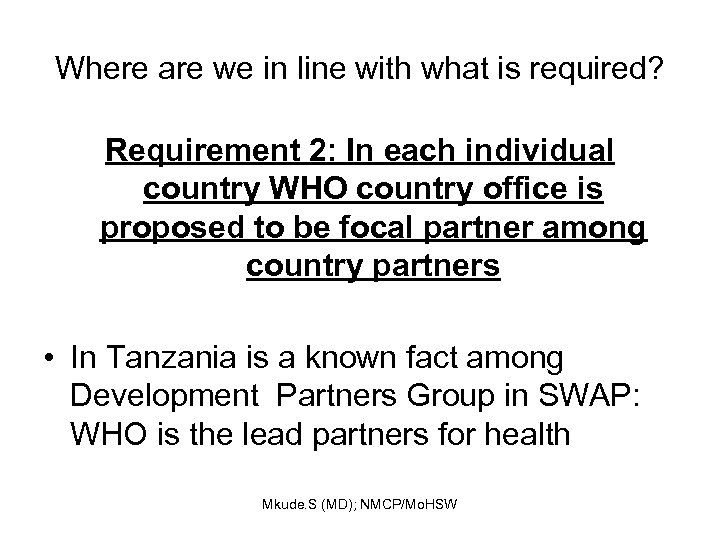 Where are we in line with what is required? Requirement 2: In each individual