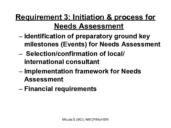 Requirement 3: Initiation & process for Needs Assessment – Identification of preparatory ground key
