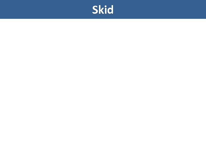 Skid 