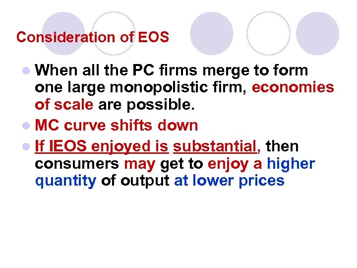 Consideration of EOS l When all the PC firms merge to form one large