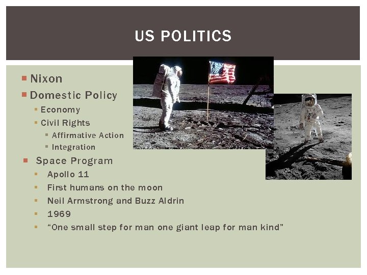 US POLITICS Nixon Domestic Policy § Economy § Civil Rights § Affirmative Action §