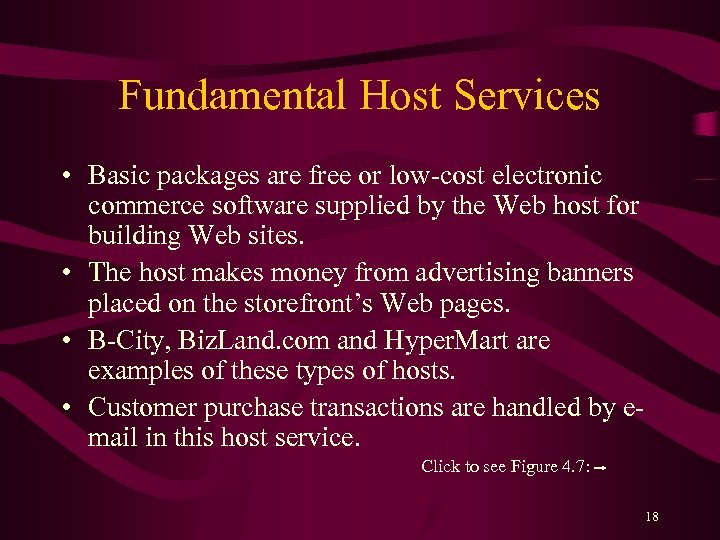 Fundamental Host Services • Basic packages are free or low-cost electronic commerce software supplied