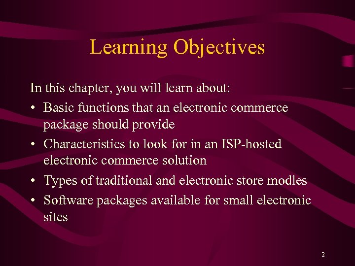 Learning Objectives In this chapter, you will learn about: • Basic functions that an