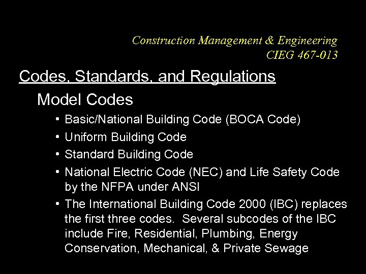 Construction Management & Engineering CIEG 467 -013 Codes, Standards, and Regulations Model Codes •