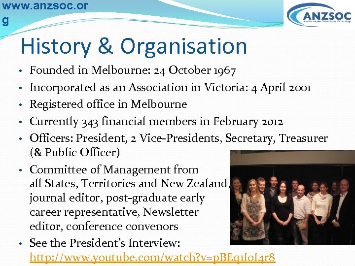 www. anzsoc. or g History & Organisation • • Founded in Melbourne: 24 October