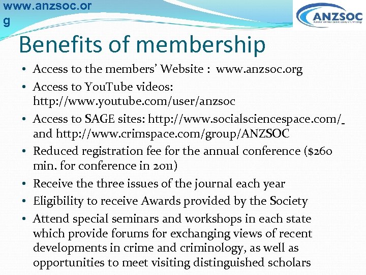 www. anzsoc. or g Benefits of membership • Access to the members’ Website :