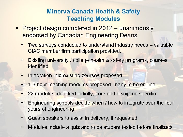 Minerva Canada Health & Safety Teaching Modules § Project design completed in 2012 –