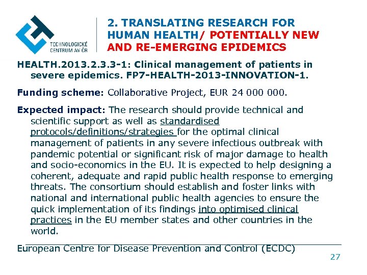 2. TRANSLATING RESEARCH FOR HUMAN HEALTH/ POTENTIALLY NEW AND RE-EMERGING EPIDEMICS HEALTH. 2013. 2.