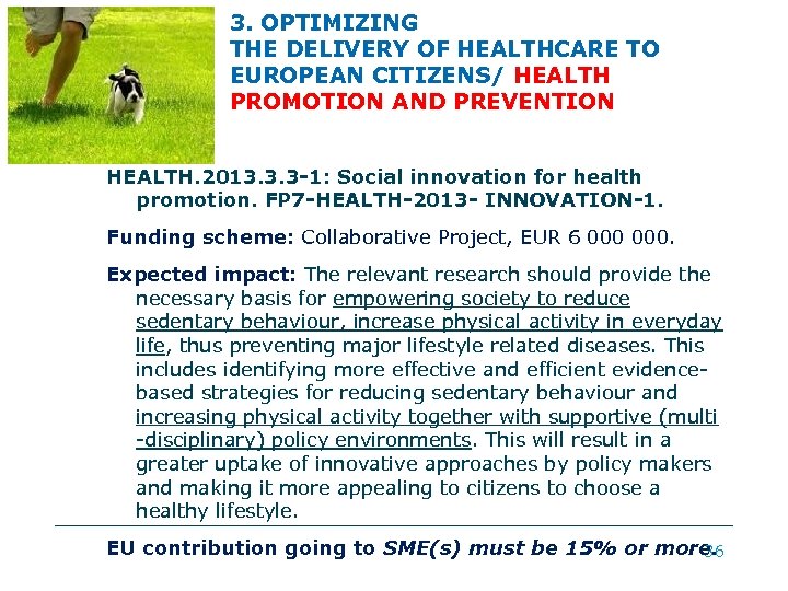 3. OPTIMIZING THE DELIVERY OF HEALTHCARE TO EUROPEAN CITIZENS/ HEALTH PROMOTION AND PREVENTION HEALTH.