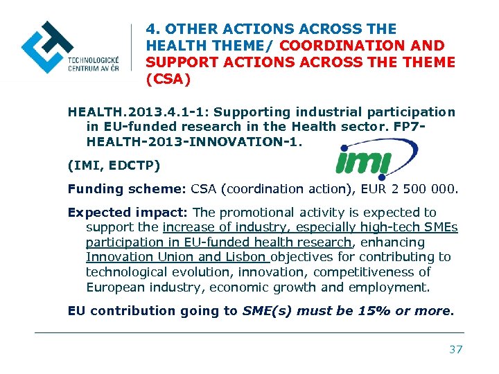 4. OTHER ACTIONS ACROSS THE HEALTH THEME/ COORDINATION AND SUPPORT ACTIONS ACROSS THEME (CSA)