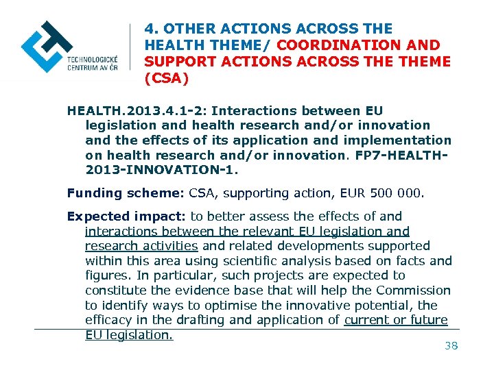 4. OTHER ACTIONS ACROSS THE HEALTH THEME/ COORDINATION AND SUPPORT ACTIONS ACROSS THEME (CSA)