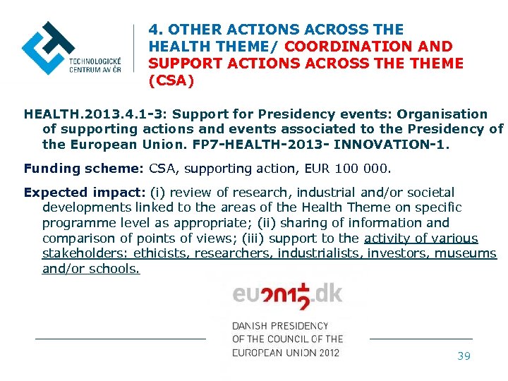 4. OTHER ACTIONS ACROSS THE HEALTH THEME/ COORDINATION AND SUPPORT ACTIONS ACROSS THEME (CSA)