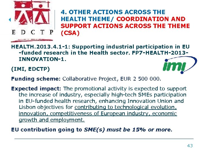4. OTHER ACTIONS ACROSS THE HEALTH THEME/ COORDINATION AND SUPPORT ACTIONS ACROSS THEME (CSA)