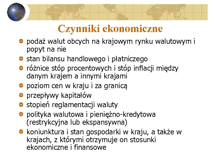 Czynniki ekonomiczne podaż walut obcych na krajowym rynku walutowym i popyt na nie stan