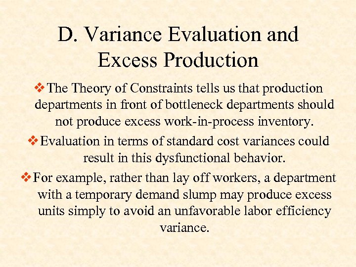 D. Variance Evaluation and Excess Production v Theory of Constraints tells us that production