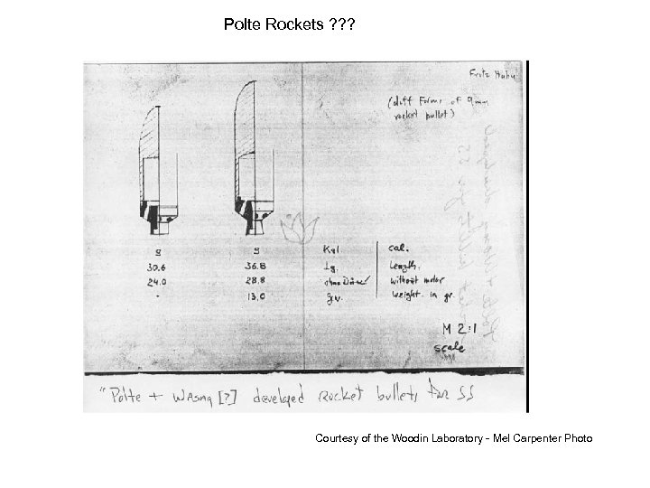 Polte Rockets ? ? ? Courtesy of the Woodin Laboratory - Mel Carpenter Photo