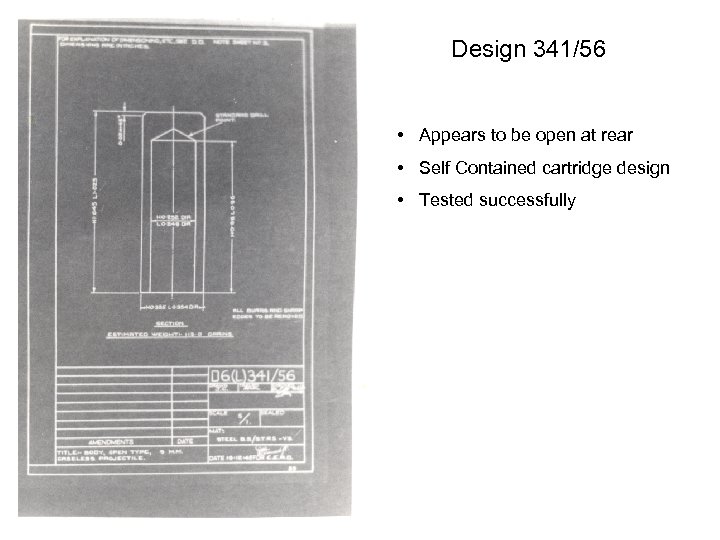 Design 341/56 • Appears to be open at rear • Self Contained cartridge design