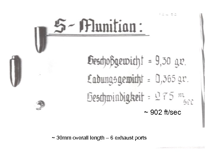 ~ 902 ft/sec ~ 30 mm overall length – 6 exhaust ports 
