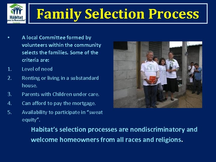 Family Selection Process • A local Committee formed by volunteers within the community selects