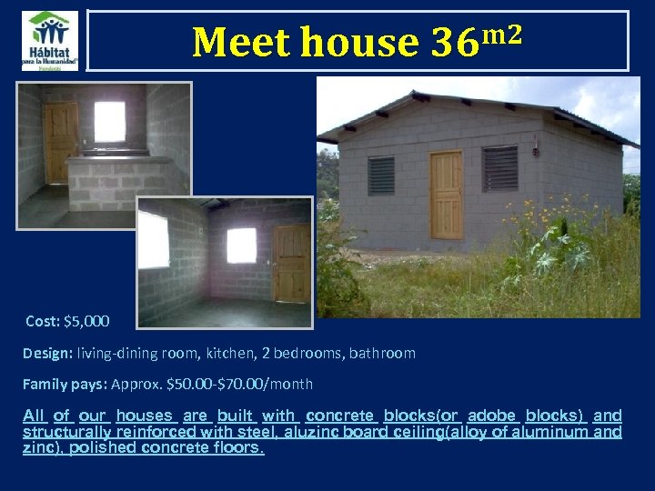 m 2 Meet house 36 Cost: $5, 000 Design: living-dining room, kitchen, 2 bedrooms,