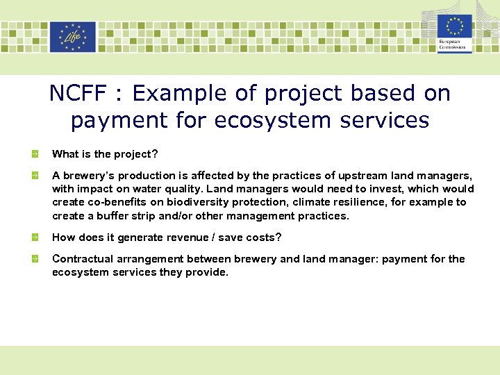 NCFF : Example of project based on payment for ecosystem services What is the