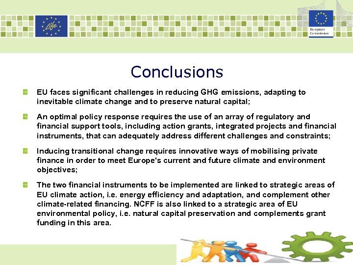 Conclusions EU faces significant challenges in reducing GHG emissions, adapting to inevitable climate change