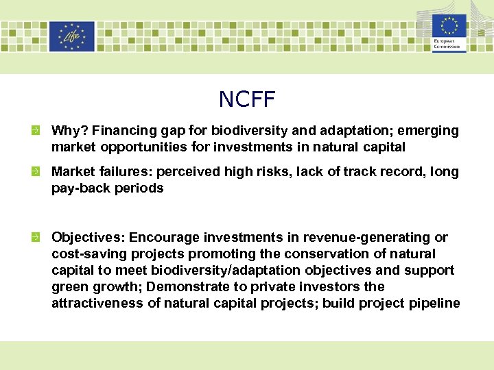 NCFF Why? Financing gap for biodiversity and adaptation; emerging market opportunities for investments in