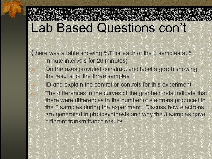 Lab Based Questions con’t (there was a table showing %T for each of the