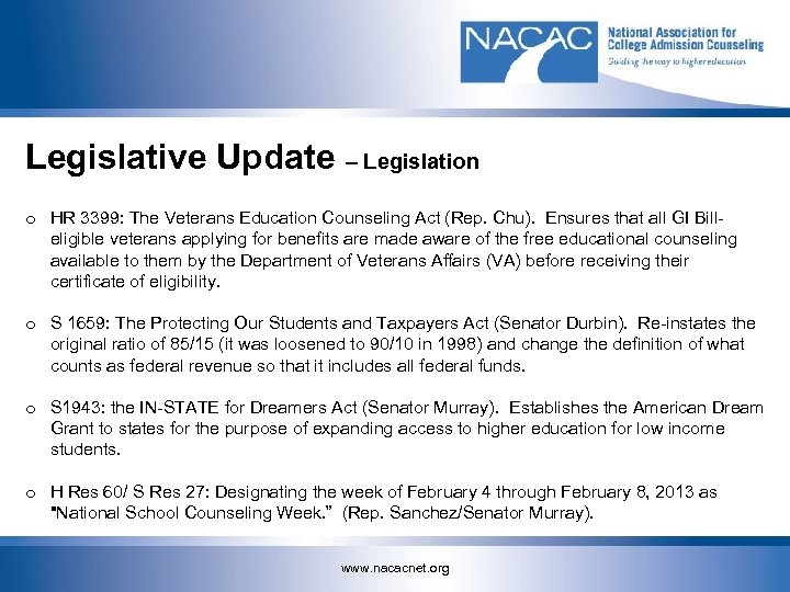 Legislative Update – Legislation o HR 3399: The Veterans Education Counseling Act (Rep. Chu).