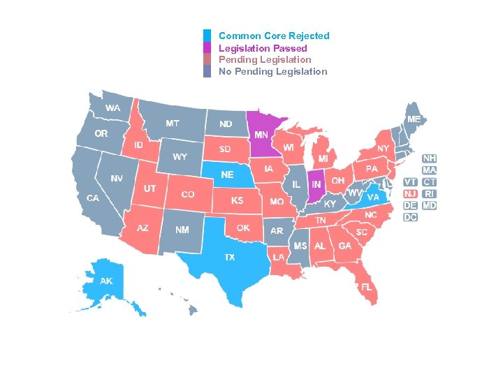 █ █ Common Core Rejected Legislation Passed Pending Legislation No Pending Legislation 