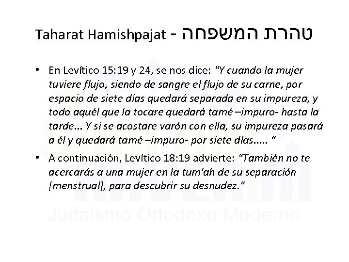 Taharat Hamishpajat - טהרת המשפחה • En Levítico 15: 19 y 24, se nos