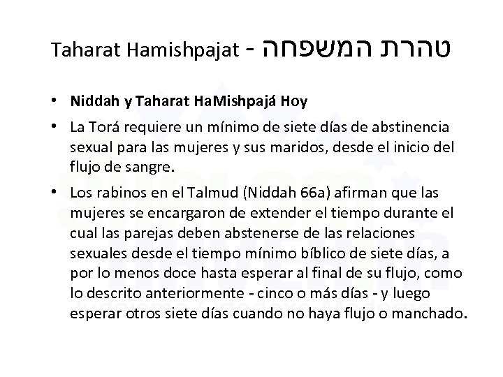 Taharat Hamishpajat - טהרת המשפחה • Niddah y Taharat Ha. Mishpajá Hoy • La