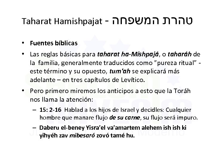 Taharat Hamishpajat - טהרת המשפחה • Fuentes bíblicas • Las reglas básicas para taharat