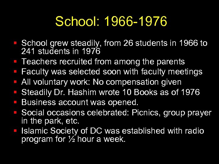 School: 1966 -1976 § School grew steadily, from 26 students in 1966 to 241